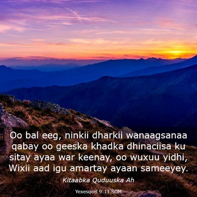 Picture 03 - Yexesqeel 9:11 SOM - Oo bal eeg, ninkii dharkii wanaagsanaa qabay oo - Bible Verse Picture
