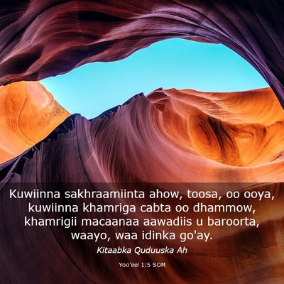 Picture 03 - Yoo'eel 1:5 SOM - Kuwiinna sakhraamiinta ahow, toosa, oo ooya, - Bible Verse Picture