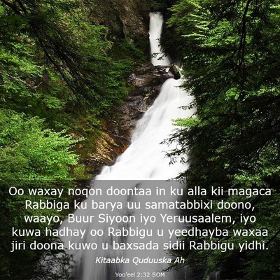 Picture 03 - Yoo'eel 2:32 SOM - Oo waxay noqon doontaa in ku alla kii magaca - Bible Verse Picture