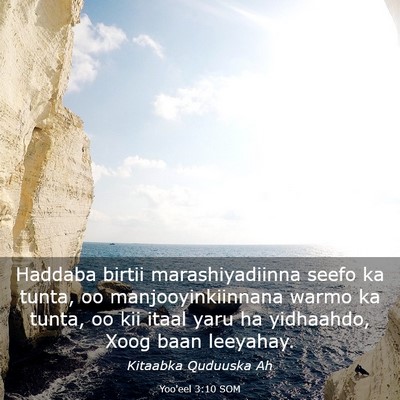 Picture 03 - Yoo'eel 3:10 SOM - Haddaba birtii marashiyadiinna seefo ka tunta, oo - Bible Verse Picture