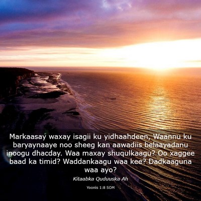 Picture 03 - Yoonis 1:8 SOM - Markaasay waxay isagii ku yidhaahdeen, Waannu ku - Bible Verse Picture