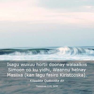 Picture 03 - Yooxanaa 1:41 SOM - Isagu wuxuu hortii doonay walaalkiis Simoon oo ku - Bible Verse Picture
