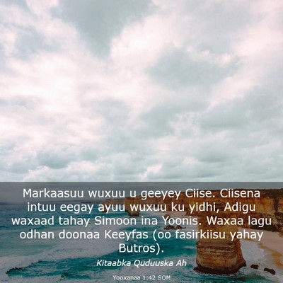 Picture 03 - Yooxanaa 1:42 SOM - Markaasuu wuxuu u geeyey Ciise. Ciisena intuu - Bible Verse Picture