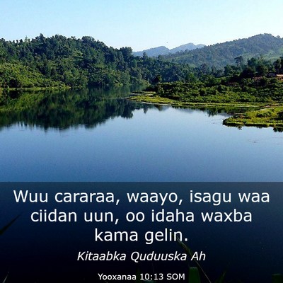 Picture 03 - Yooxanaa 10:13 SOM - Wuu cararaa, waayo, isagu waa ciidan uun, oo - Bible Verse Picture
