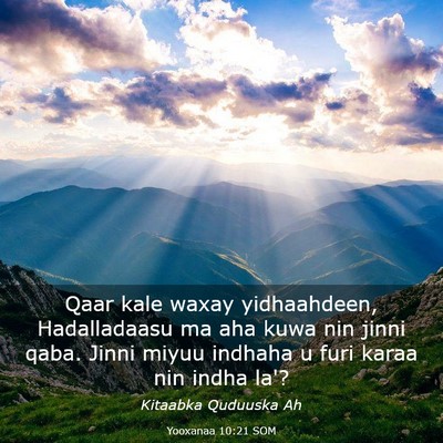 Picture 03 - Yooxanaa 10:21 SOM - Qaar kale waxay yidhaahdeen, Hadalladaasu ma aha - Bible Verse Picture