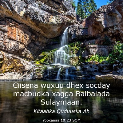 Picture 03 - Yooxanaa 10:23 SOM - Ciisena wuxuu dhex socday macbudka xagga - Bible Verse Picture