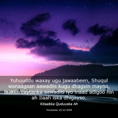 Picture 03 - Yooxanaa 10:33 SOM - Yuhuuddu waxay ugu jawaabeen, Shuqul wanaagsan - Bible Verse Picture