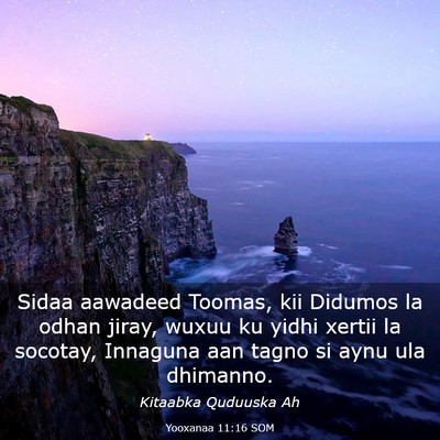 Picture 03 - Yooxanaa 11:16 SOM - Sidaa aawadeed Toomas, kii Didumos la odhan - Bible Verse Picture