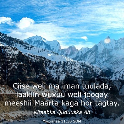 Picture 03 - Yooxanaa 11:30 SOM - Ciise weli ma iman tuulada, laakiin wuxuu weli - Bible Verse Picture