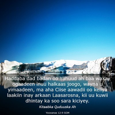Picture 03 - Yooxanaa 12:9 SOM - Haddaba dad badan oo Yuhuud ah baa waxay ogaadeen - Bible Verse Picture