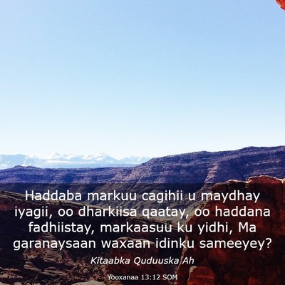Picture 03 - Yooxanaa 13:12 SOM - Haddaba markuu cagihii u maydhay iyagii, oo - Bible Verse Picture