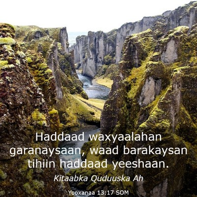 Picture 03 - Yooxanaa 13:17 SOM - Haddaad waxyaalahan garanaysaan, waad barakaysan - Bible Verse Picture