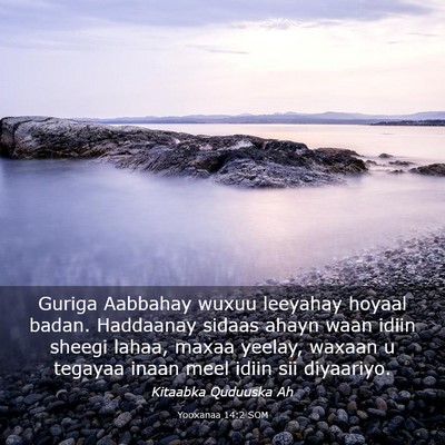 Picture 03 - Yooxanaa 14:2 SOM - Guriga Aabbahay wuxuu leeyahay hoyaal badan. - Bible Verse Picture