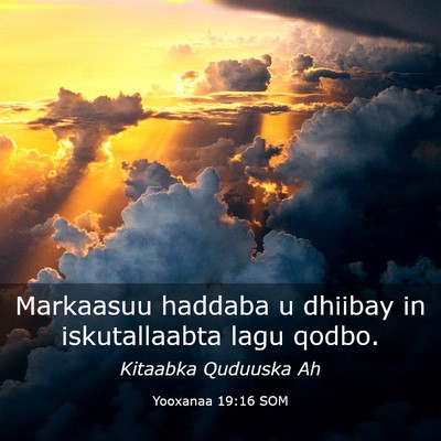 Picture 03 - Yooxanaa 19:16 SOM - Markaasuu haddaba u dhiibay in iskutallaabta lagu - Bible Verse Picture