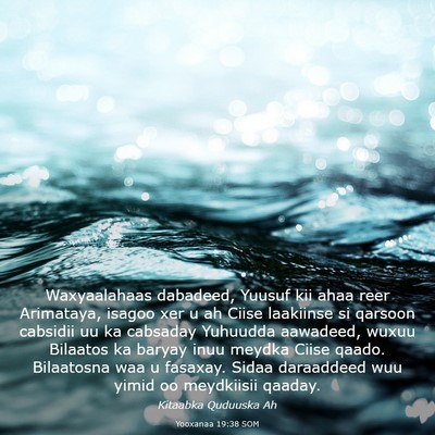 Picture 03 - Yooxanaa 19:38 SOM - Waxyaalahaas dabadeed, Yuusuf kii ahaa reer - Bible Verse Picture