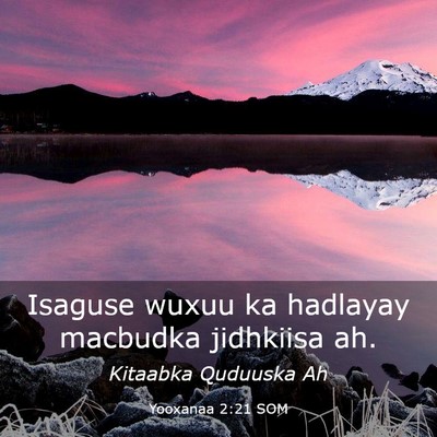 Picture 03 - Yooxanaa 2:21 SOM - Isaguse wuxuu ka hadlayay macbudka jidhkiisa - Bible Verse Picture