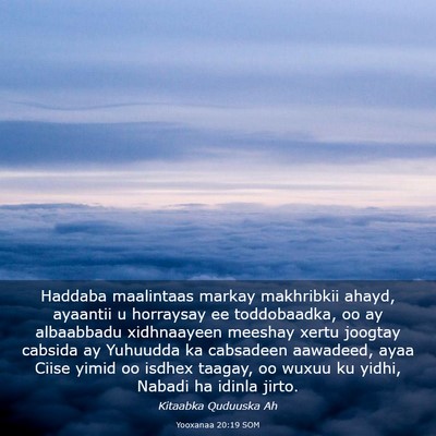 Picture 03 - Yooxanaa 20:19 SOM - Haddaba maalintaas markay makhribkii ahayd, - Bible Verse Picture