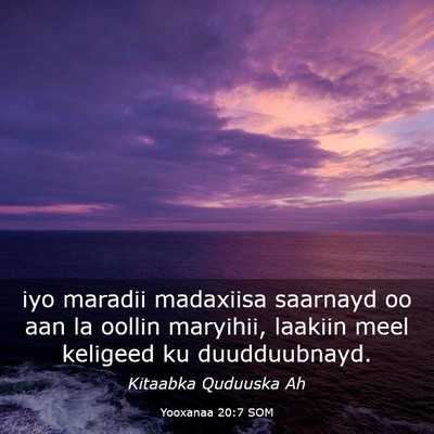 Picture 03 - Yooxanaa 20:7 SOM - iyo maradii madaxiisa saarnayd oo aan la oollin - Bible Verse Picture