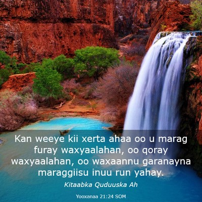 Picture 03 - Yooxanaa 21:24 SOM - Kan weeye kii xerta ahaa oo u marag furay - Bible Verse Picture