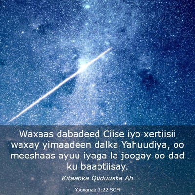Picture 03 - Yooxanaa 3:22 SOM - Waxaas dabadeed Ciise iyo xertiisii waxay - Bible Verse Picture