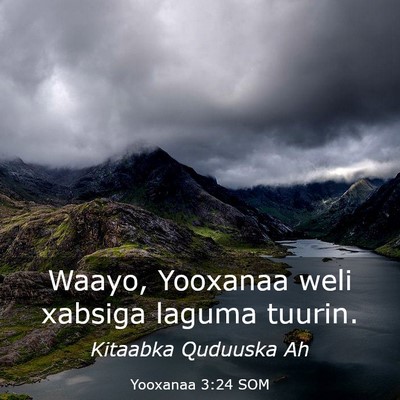 Picture 03 - Yooxanaa 3:24 SOM - Waayo, Yooxanaa weli xabsiga laguma - Bible Verse Picture