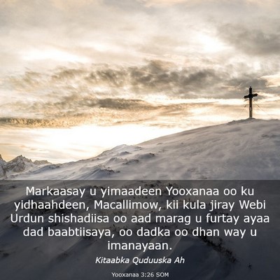 Picture 03 - Yooxanaa 3:26 SOM - Markaasay u yimaadeen Yooxanaa oo ku yidhaahdeen, - Bible Verse Picture