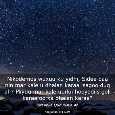 Picture 03 - Yooxanaa 3:4 SOM - Nikodemos wuxuu ku yidhi, Sidee baa nin mar kale - Bible Verse Picture