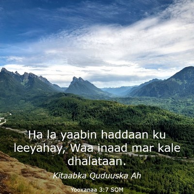Picture 03 - Yooxanaa 3:7 SOM - Ha la yaabin haddaan ku leeyahay, Waa inaad mar - Bible Verse Picture