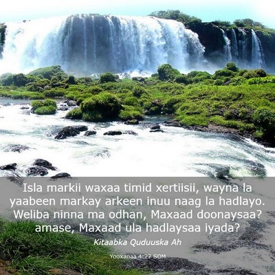 Picture 03 - Yooxanaa 4:27 SOM - Isla markii waxaa timid xertiisii, wayna la - Bible Verse Picture