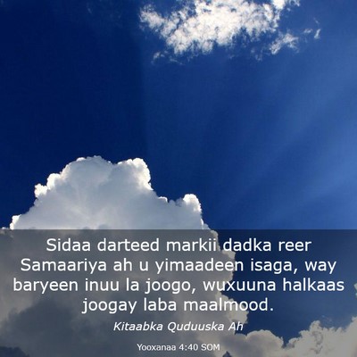 Picture 03 - Yooxanaa 4:40 SOM - Sidaa darteed markii dadka reer Samaariya ah u - Bible Verse Picture