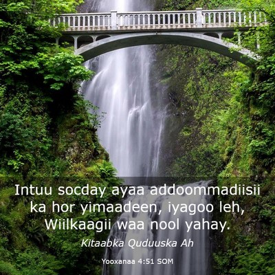 Picture 03 - Yooxanaa 4:51 SOM - Intuu socday ayaa addoommadiisii ka hor - Bible Verse Picture