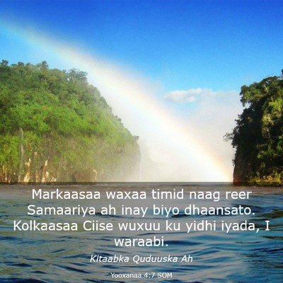 Picture 03 - Yooxanaa 4:7 SOM - Markaasaa waxaa timid naag reer Samaariya ah inay - Bible Verse Picture