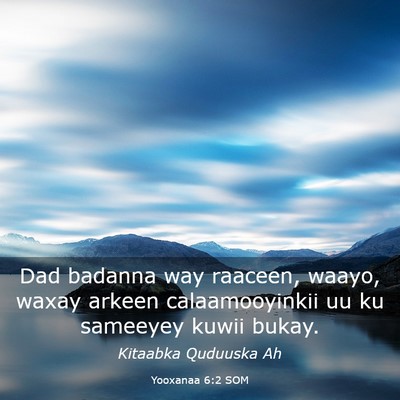 Picture 03 - Yooxanaa 6:2 SOM - Dad badanna way raaceen, waayo, waxay arkeen - Bible Verse Picture