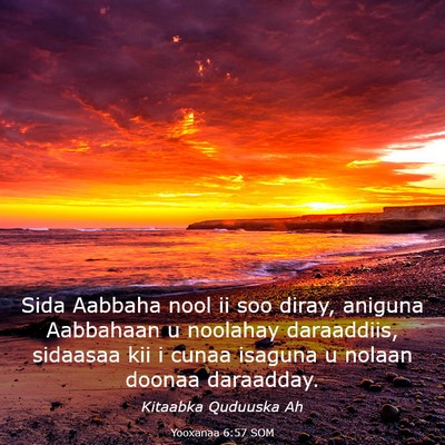 Picture 03 - Yooxanaa 6:57 SOM - Sida Aabbaha nool ii soo diray, aniguna Aabbahaan - Bible Verse Picture