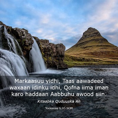 Picture 03 - Yooxanaa 6:65 SOM - Markaasuu yidhi, Taas aawadeed waxaan idinku - Bible Verse Picture