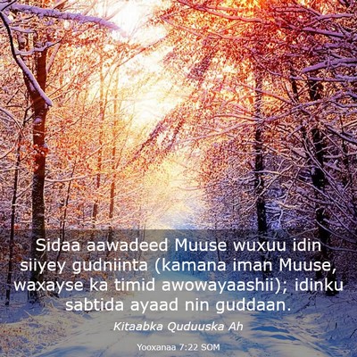 Picture 03 - Yooxanaa 7:22 SOM - Sidaa aawadeed Muuse wuxuu idin siiyey gudniinta - Bible Verse Picture