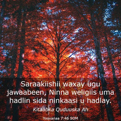 Picture 03 - Yooxanaa 7:46 SOM - Saraakiishii waxay ugu jawaabeen, Ninna weligiis - Bible Verse Picture