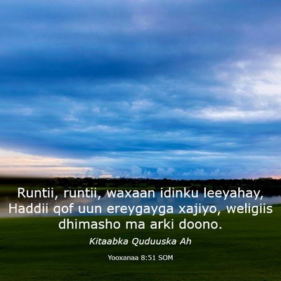 Picture 03 - Yooxanaa 8:51 SOM - Runtii, runtii, waxaan idinku leeyahay, Haddii - Bible Verse Picture