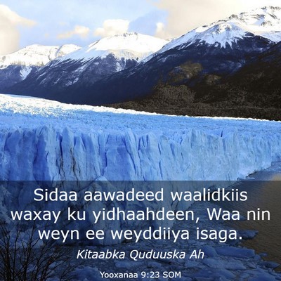 Picture 03 - Yooxanaa 9:23 SOM - Sidaa aawadeed waalidkiis waxay ku yidhaahdeen, - Bible Verse Picture