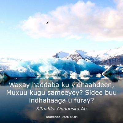 Picture 03 - Yooxanaa 9:26 SOM - Waxay haddaba ku yidhaahdeen, Muxuu kugu - Bible Verse Picture