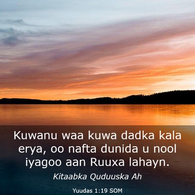 Picture 03 - Yuudas 1:19 SOM - Kuwanu waa kuwa dadka kala erya, oo nafta dunida - Bible Verse Picture
