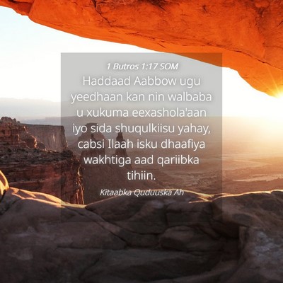 Picture 04 - 1 Butros 1:17 SOM - Haddaad Aabbow ugu yeedhaan kan nin walbaba u - Bible Verse Picture