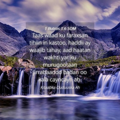 Picture 04 - 1 Butros 1:6 SOM - Taas waad ku faraxsan tihiin in kastoo, haddii ay - Bible Verse Picture
