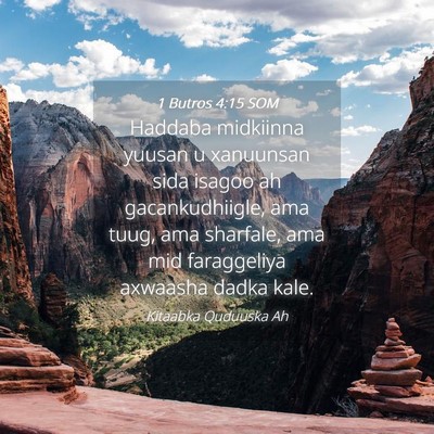 Picture 04 - 1 Butros 4:15 SOM - Haddaba midkiinna yuusan u xanuunsan sida isagoo - Bible Verse Picture
