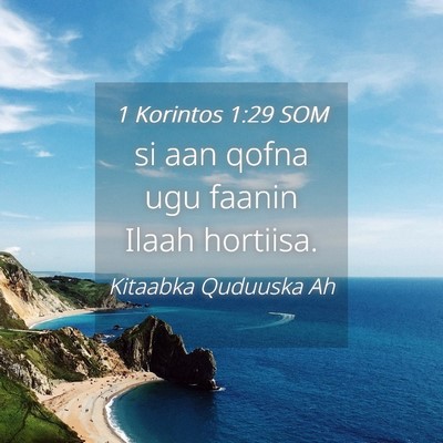 Picture 04 - 1 Korintos 1:29 SOM - si aan qofna ugu faanin Ilaah - Bible Verse Picture