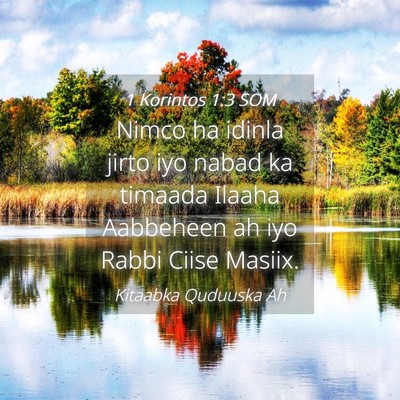 Picture 04 - 1 Korintos 1:3 SOM - Nimco ha idinla jirto iyo nabad ka timaada Ilaaha - Bible Verse Picture