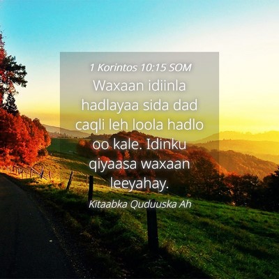 Picture 04 - 1 Korintos 10:15 SOM - Waxaan idiinla hadlayaa sida dad caqli leh loola - Bible Verse Picture