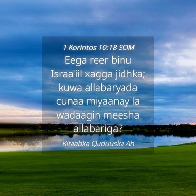 Picture 04 - 1 Korintos 10:18 SOM - Eega reer binu Israa'iil xagga jidhka; kuwa - Bible Verse Picture