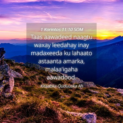 Picture 04 - 1 Korintos 11:10 SOM - Taas aawadeed naagtu waxay leedahay inay - Bible Verse Picture