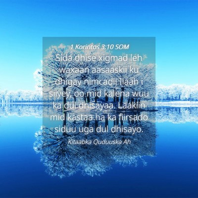 Picture 04 - 1 Korintos 3:10 SOM - Sida dhise xigmad leh waxaan aasaaskii ku dhigay - Bible Verse Picture
